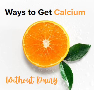 Ways to Get Calcium - Without Dairy